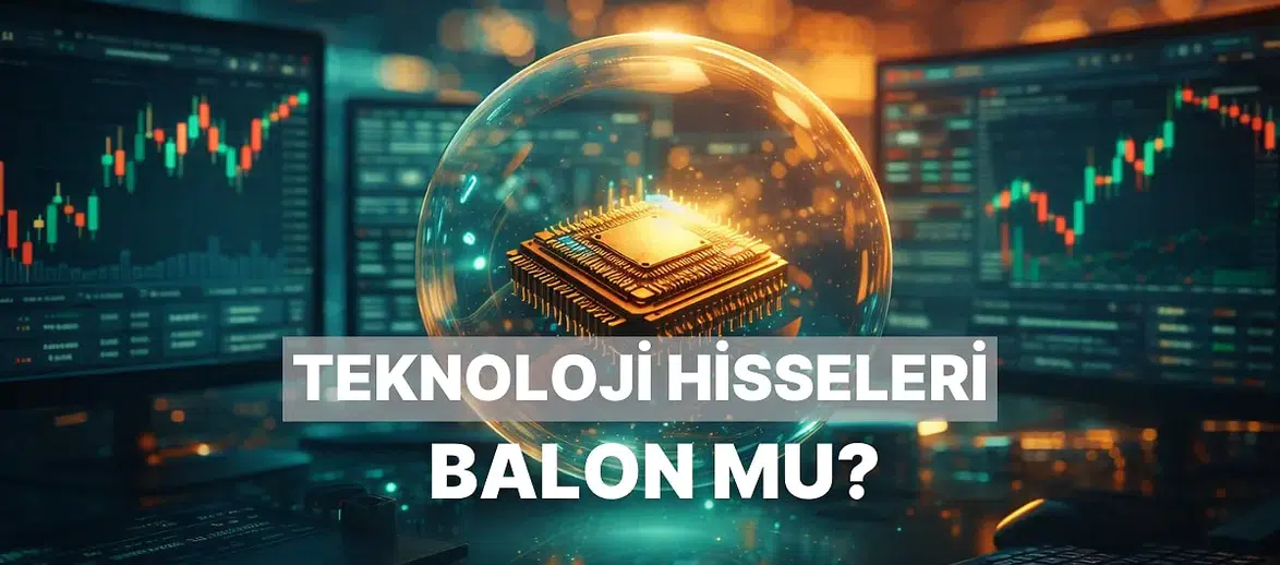 Teknoloji Hisseleri Balon Mu, Moda mı? Hakan Hoca Anlatıyor