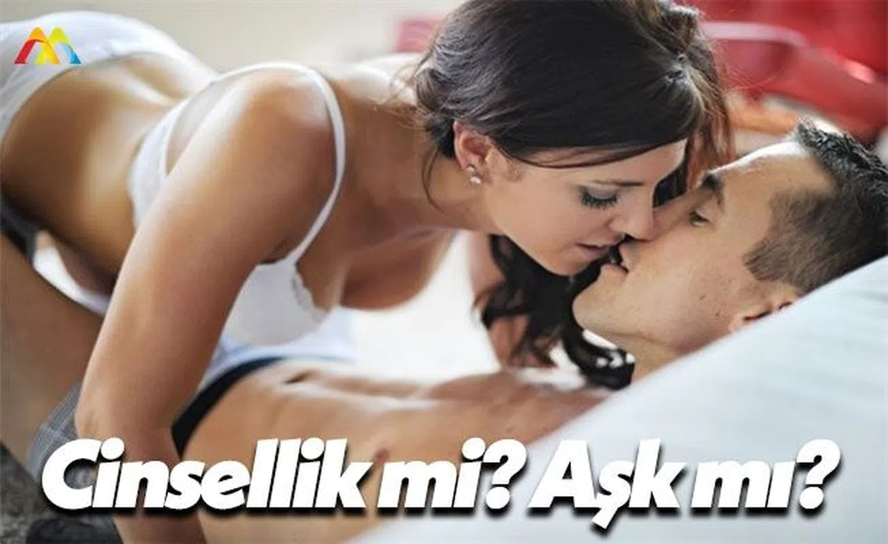 Cinsellik mi Ön Plandadır? Aşk  mı?