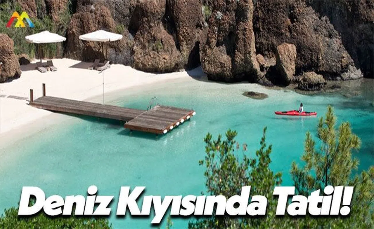 Deniz Kıyısında Tatil Yapmak!