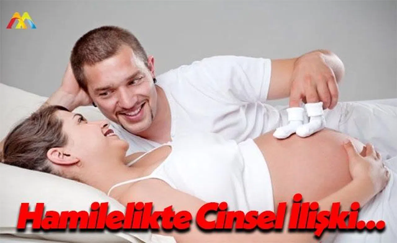 Hamilelik Sırasında Cinsel İlişki Yaşanabilir Mi?