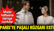 Paris Moda Haftası'nda Selahattin Paşalı ve Lara Paşalı Çifti Neden Göz Kamaştırdı?