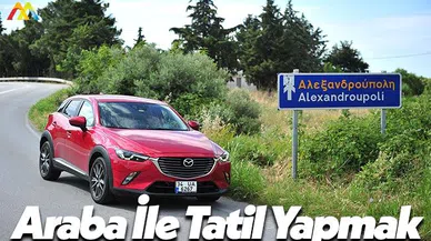 Araba İle Tatil Turuna Çıkmak ve Tatil Yapmak!