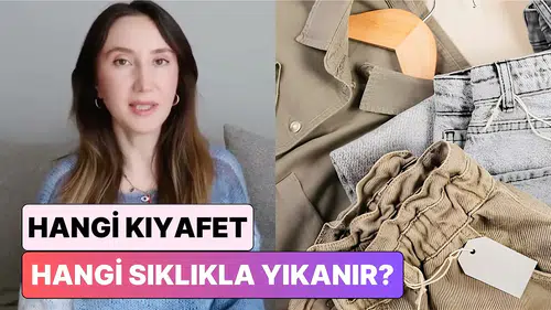 Kıyafetlerinizi Hangi Sıklıkta Yıkamalısınız? Moda Tasarımı Eğitmeni Açıklıyor